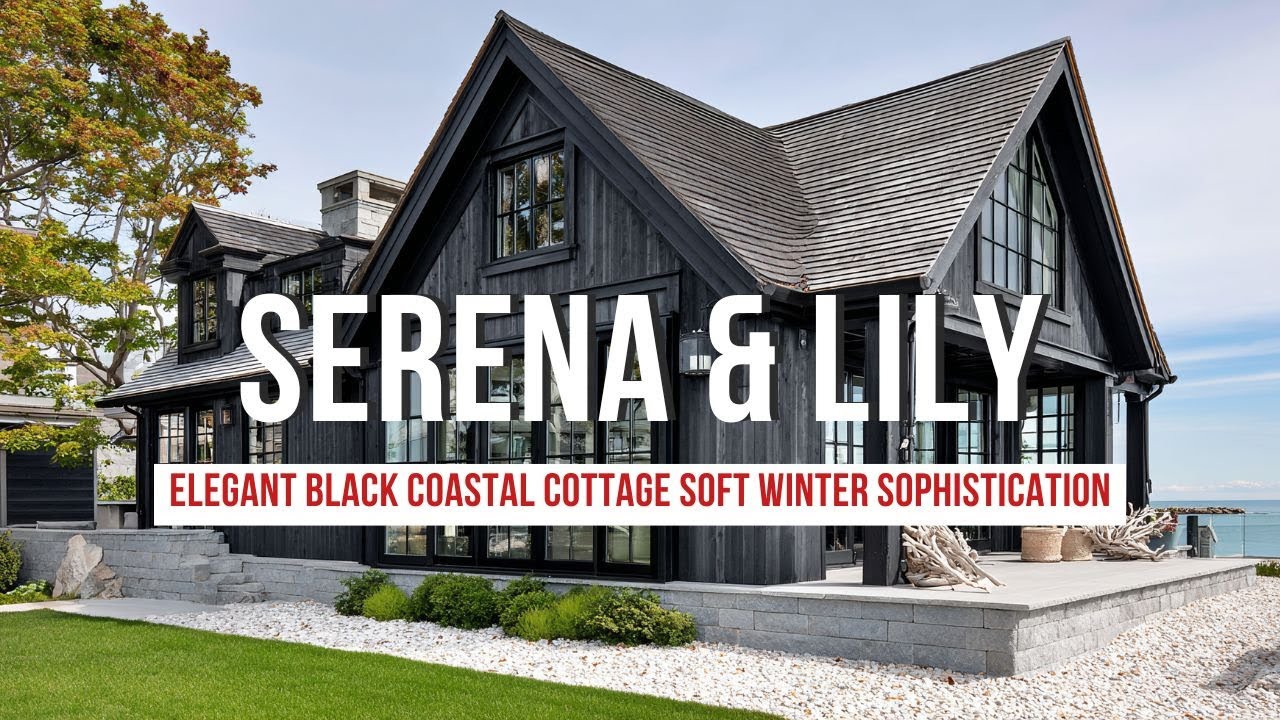 Elegant Black Coastal Cottage Inspired by Serena & Lily Soft Winter Sophistication