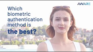 Which Biometric Authentication Method is the Best
