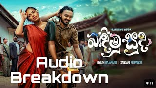 Bandimu Suda බඳම සද Audio Breakdown Piyath Rajapakse X Lahiru De Costa