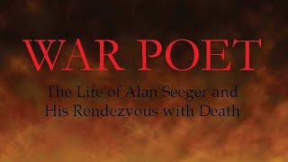 War Poet: Alan Seeger and His Rendezvous With Death