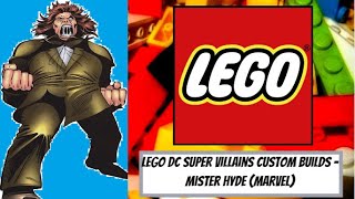 LEGO DC Super Villains Custom Builds - Mister Hyde/Calvin Zabo (Marvel)