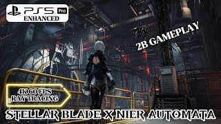 Stellar Blade X Nier Automata 4K 60 Fps Ray Tracing 2B Gameplay Ps5 Pro Enhanced