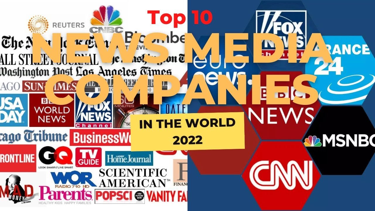 Top 10 News Media Companies in The World 2022