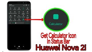 Create Calculator Icon In status bar on huawei Nova 2i screenshot 4