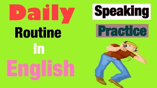 Daily Routine in English - Speaking practice