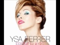 Ysa Ferrer - French Kiss (OnSpeed Remix, Electro, House, French, Dance, Techno, Pop)