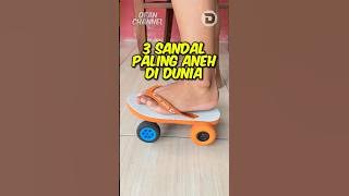 3 of the most unique and strangest sandals in the world!!