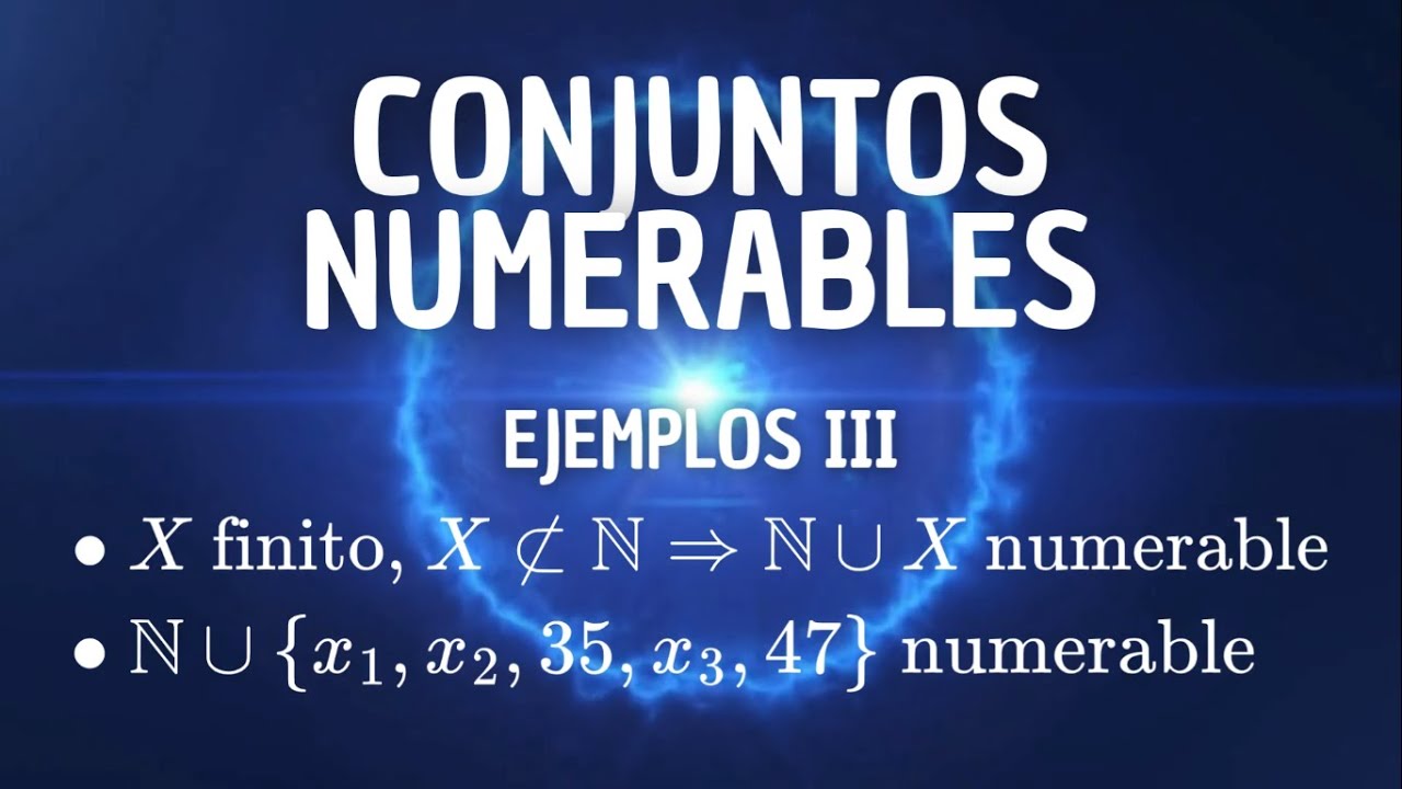 Numerable Conjuntos numerables - Ejemplos III (N U {x_1, \ldots, x_k} numerable ...