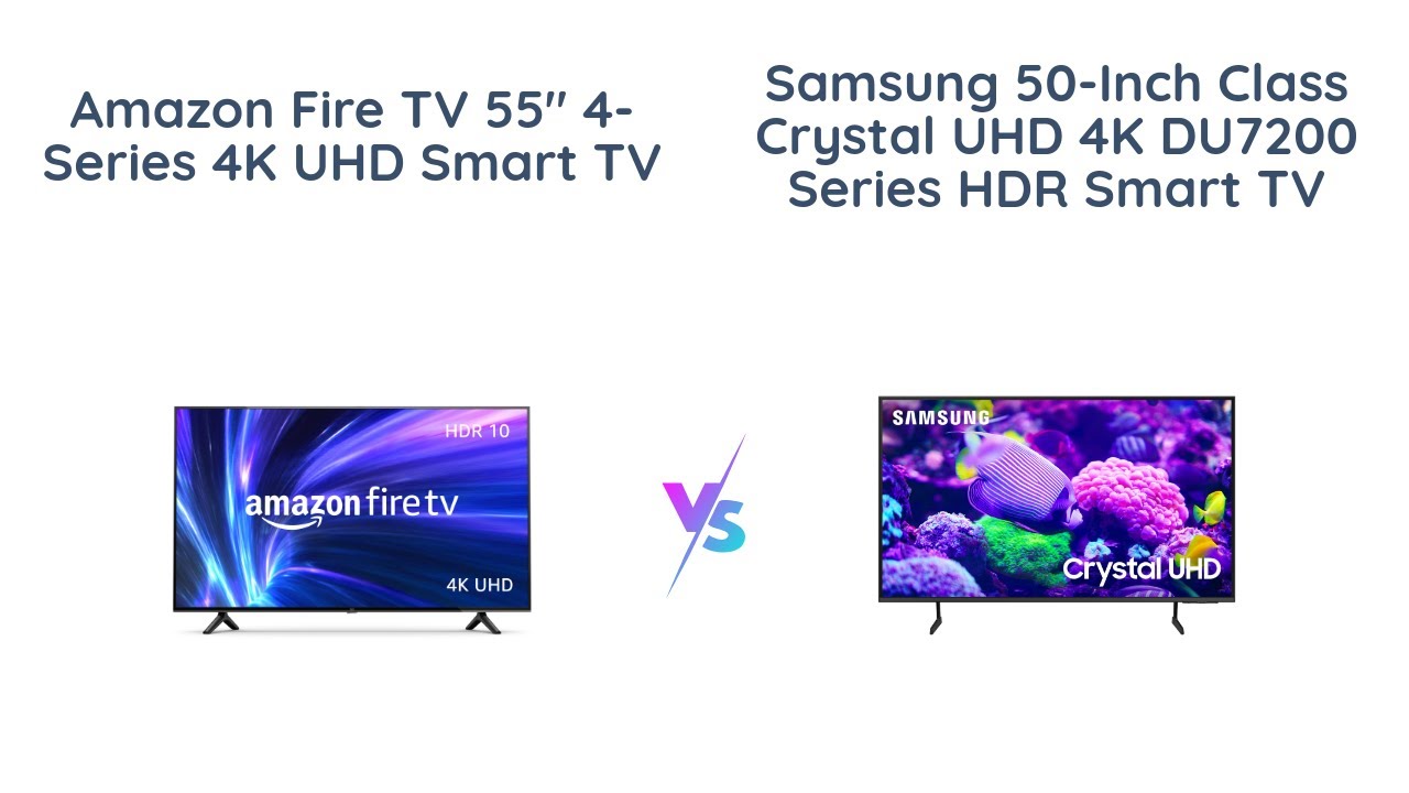 Amazon Fire TV 55" 4-Series vs Samsung 50" DU7200 Smart TV 📺 Comparison ...