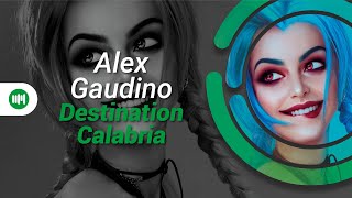 Alex Gaudino • Destination Calabria [Justflow Remix]