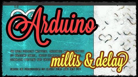 Arduino - Como substituir o delay pelo millis - 03