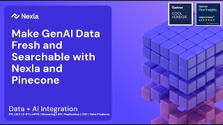 Make GenAI DataFresh and Searchable with Nexla and Pinecone