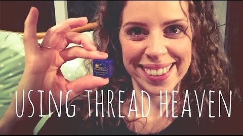 Cross Stitch #8 Quick Tip: Using Thread Heaven
