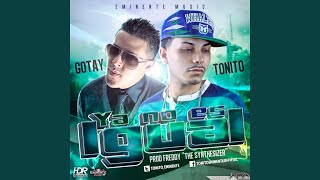 Ya No Es Igual (Feat. Tonito)