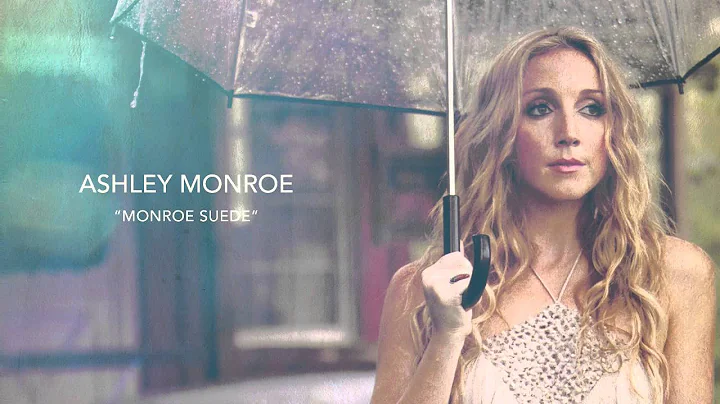 Ashley Monroe - Monroe Suede [AUDIO]