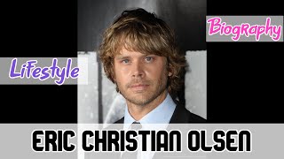 Eric Christian Olsen American Actor Biography & Lifestyle