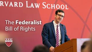 Harvard Law's 2026 Scalia Lecture | Jud Campbell: The Federalist Bill of Rights Guide