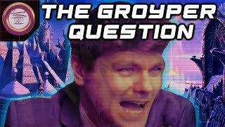 An Honest Assessment of the Groypers