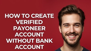 How to Create Verified Payoneer Account Without Bank Account - GUIDE!