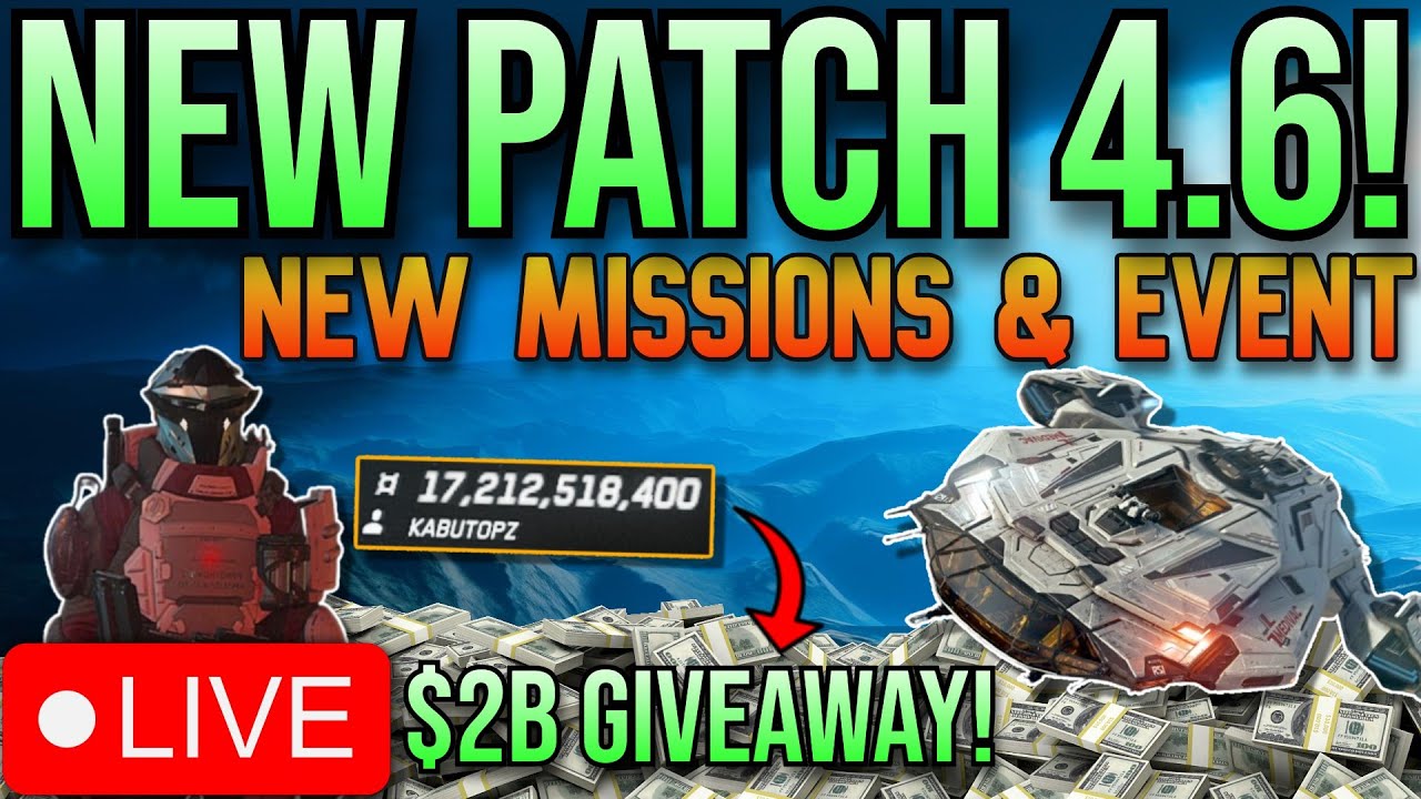 🔴LIVE - Star Citizen🔴PATCH 4.6 IS OUT!🔴$2B GIVEAWAY!🔴RSI HERMES GIVEAWAY ANNOUNCEMENT!🔴Join Discord!