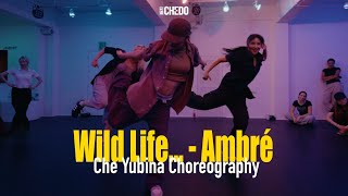 Wild Life… - Ambré | Che Yubina Choreography | CHEDO Program