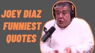 Joey Diaz Funniest Quotes