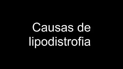 Como acontece a lipodistrofia?