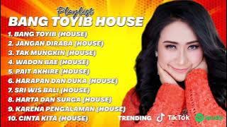Playlist Dangdut Bang Toyib House | Bang Toyib Bang Toyib Mengapa Tak Pulang Pulang | Full Album