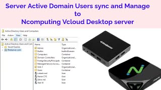 how to Active domain users sync and manage to NComputing VCloud desktop server login