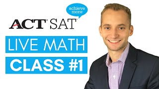 Math SAT/ACT Class #1 | Arithmetic & Algebra | Prep For Success Live