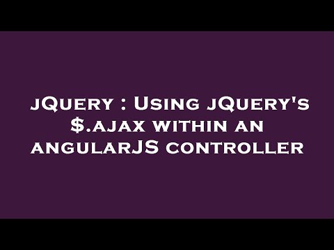 jQuery : Using jQuery's $.ajax within an angularJS controller