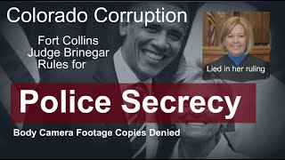 Colorado Corruption - Fort Collins Judge Brinegar Denies Access to Police Records