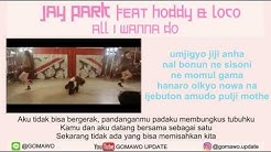 LIRIK JAY PARK - ALL I WANNA DO [MV & EASY LYRIC ROM+INDO]  - Durasi: 3:58. 