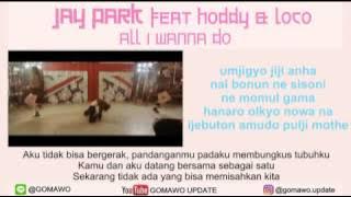 LIRIK JAY PARK - ALL I WANNA DO [MV & EASY LYRIC ROM INDO]