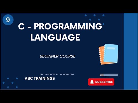 BEGINNER COURSE IN C PROGRAMING LANGUAGE  -  EPISODE 9