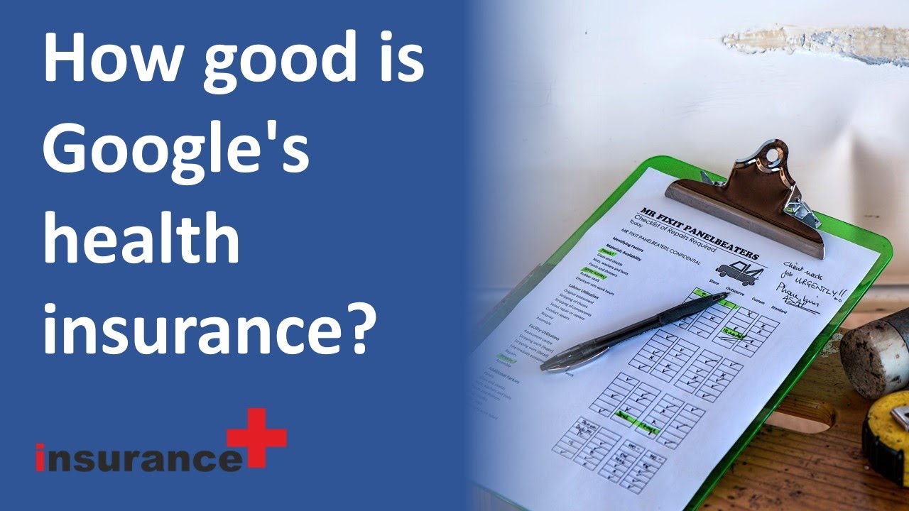 How good is Google's health insurance? YouTube