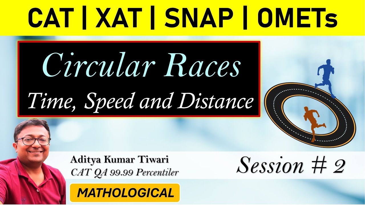 Circular Races - Session 2 || Time Speed Distance || Quantitative ...