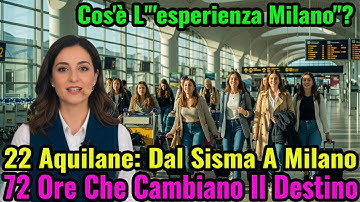 DAL SISMA A MILANO: 22 STUDENTESSE AQUILANE COMMUOVONO L