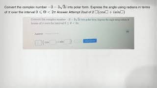 Convert the complex number -3-3sqrt (3)i into polar form. Express the angle using radians in terms o
