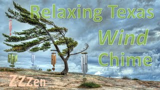 🌬️ Relaxing Texas Wind Chime Music 🎵 {2022}