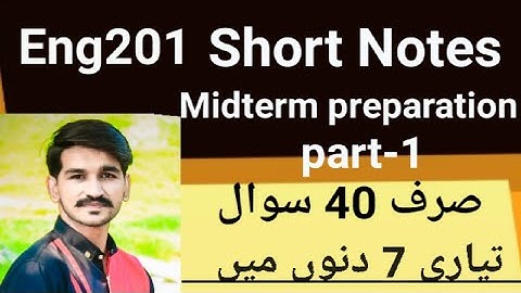 Eng201 Short notes for midterm||eng201 midterm preparation||eng201 lecture 1 to 22 By Amir|part 1