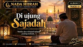 Di Ujung Sajadah | NADA HIJRAH | Lagu Religi 2026