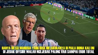 Deteksi Var EROR!! Wenger & Collina Ungkap Kejeniusan Mencari Ruang Messi saat Akali Jebakan OFFSIDE