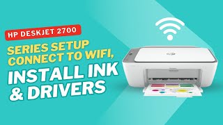 HP DeskJet 2700 Series Setup Connect to WiFi, Install Ink & Drivers