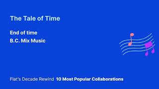 Download Lagu The Tale of Time by End of time & B C  Mix Music