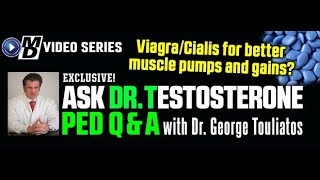 Viagra or Cialis for better Muscle Pumps & Gains?  Ask Dr T 132