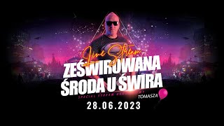 DJ ŚWIRU On Air ZeŚwirowana ŚRODA (28.06.2023)