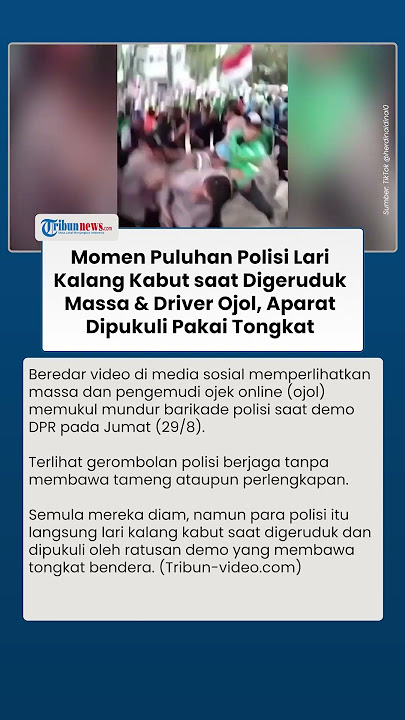 Momen Puluhan Polisi Lari Kalang Kabut Didesak Massa & Ojol saat Demo, Aparat Dipukul Pakai Tongkat