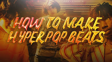 HOW TO MAKE HYPERPOP BEATS FOR GLAIVE AND MIDWXST