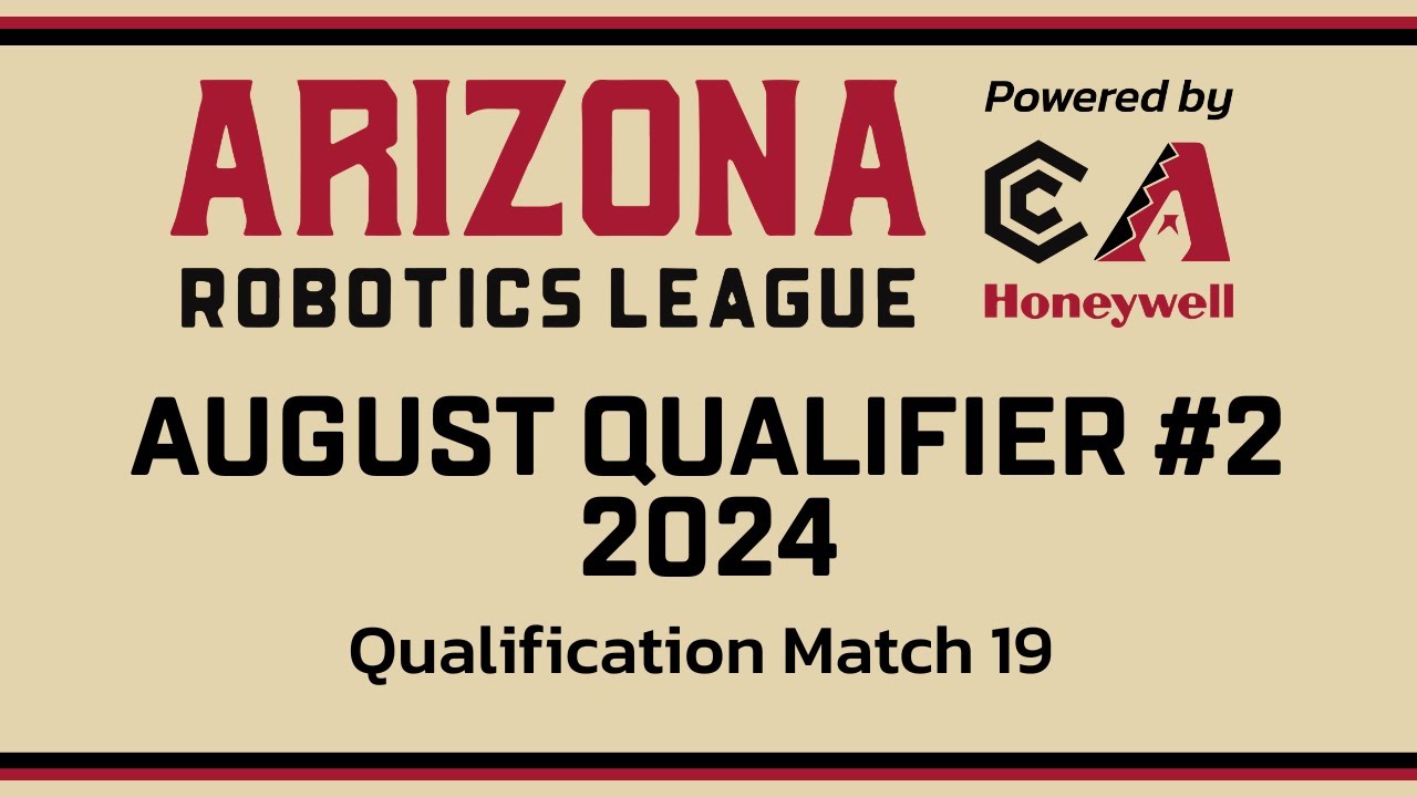 Arizona Robotics League 2024 Qualifier #4 | Qualification Match #19
